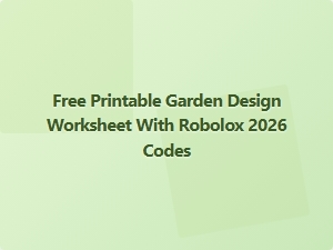 Free Printable Garden Design Worksheet with Robolox 2026 Codes