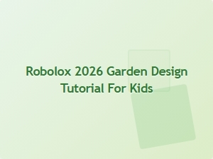 Robolox 2026 Garden Design for Kids