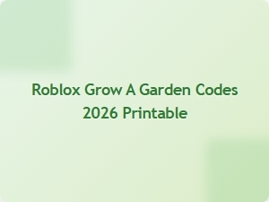 Roblox Grow a Garden Codes 2026 Printable